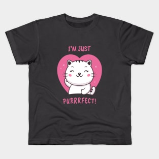 I'm Just Purrrfect - Just Perfect Kitty Kids T-Shirt